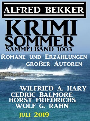 cover image of Krimi Sommer Sammelband 1003--Romane und Erzählungen großer Autoren Juli 2019